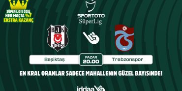 1665732497_BB_Bes__iktas___Trabzonspor_derbisinin_Kral_Oranlar____sadece_iddaa_bayilerinde
