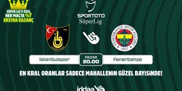 1666937165_BB_I__stanbulspor_Fenerbahc__e_mac____n__n_Kral_Oranlar____sadece_iddaa_bayilerinde