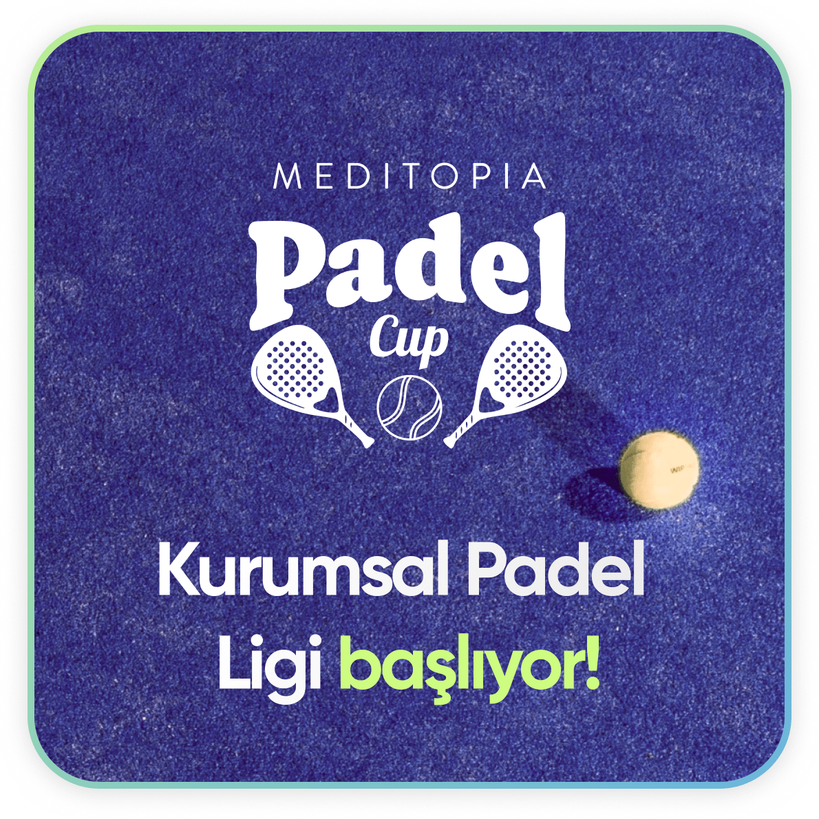 1765897153_Tu__rkiye___nin_I__lk____Kurumsal_Padel_Ligi____Meditopia_O__ncu__lu__g__u__nde_Bas__l__yor